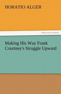 Making His Way Frank Courtney
