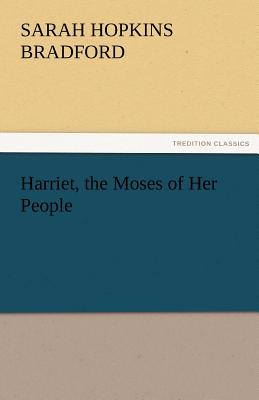 Harriet, the Moses of Her People