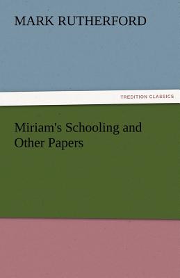 غلاف كتاب Miriam's Schooling and Other Papers