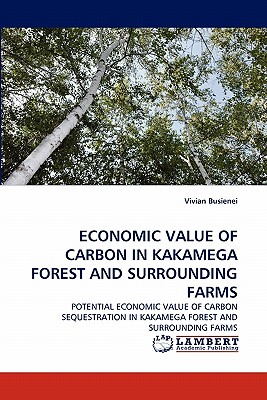 غلاف كتاب ECONOMIC VALUE OF CARBON IN KAKAMEGA FOREST AND SURROUNDING FARMS