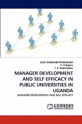 غلاف كتاب Manager Development and Self Efficacy in Public Universities in Uganda