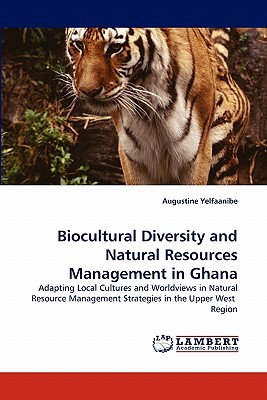 غلاف كتاب Biocultural Diversity and Natural Resources Management in Ghana