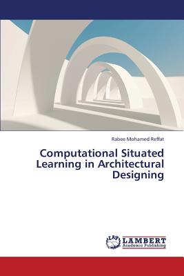 غلاف كتاب Computational Situated Learning in Architectural Designing