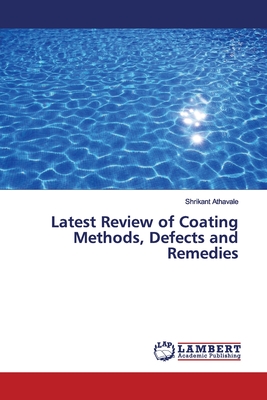 Latest Review of Coating Methods, Defects and Remedies