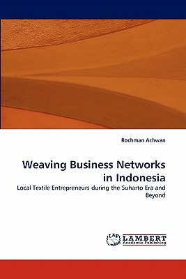 غلاف كتاب Weaving Business Networks in Indonesia