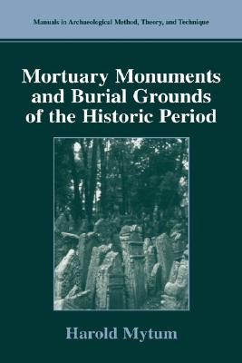 غلاف كتاب Mortuary Monuments and Burial Grounds of the Historic Period