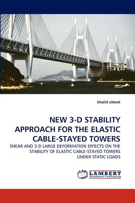 NEW 3-D STABILITY APPROACH FOR THE ELASTIC CABLE-STAYED TOWERS