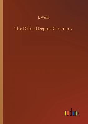 غلاف كتاب The Oxford Degree Ceremony