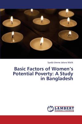 غلاف كتاب Basic Factors of Women's Potential Poverty: A Study in Bangladesh