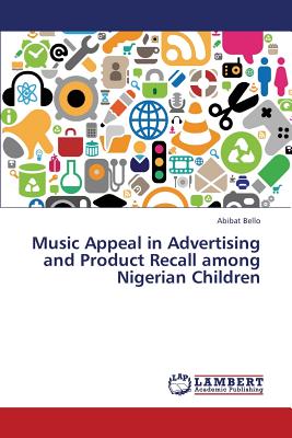 غلاف كتاب Music Appeal in Advertising and Product Recall Among Nigerian Children