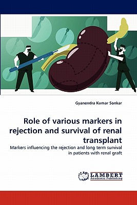 Role of various markers in rejection and survival of renal transplant