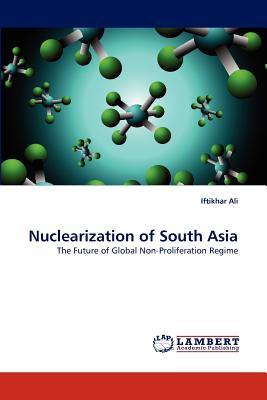 Nuclearization of South Asia