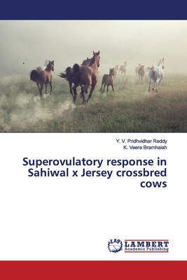 Superovulatory response in Sahiwal x Jersey crossbred cows