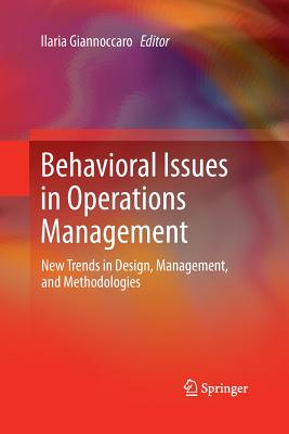 Behavioral Issues in Operations Management : New Trends in Design, Management, and Methodologies