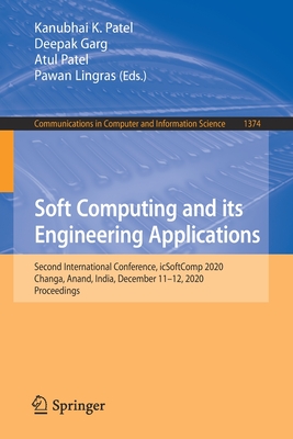 Soft Computing and its Engineering Applications : Second International Conference, icSoftComp 2020, Changa, Anand, India, December 11-12, 2020, Procee