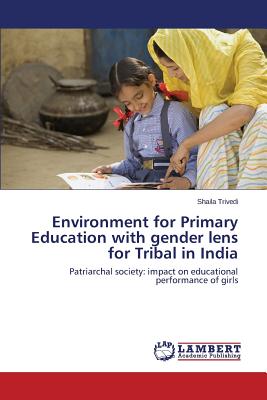 غلاف كتاب Environment for Primary Education with gender lens for Tribal in India