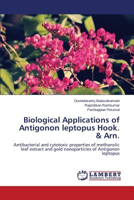 Biological Applications of Antigonon leptopus Hook. & Arn.