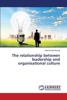 غلاف كتاب The relationship between leadership and organisational culture