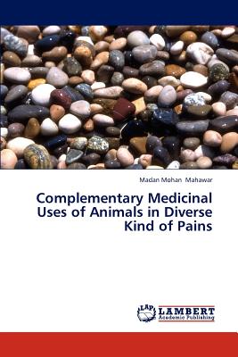 Complementary Medicinal Uses of Animals in Diverse Kind of Pains