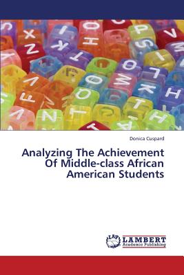 غلاف كتاب Analyzing the Achievement of Middle-Class African American Students