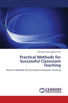 غلاف كتاب PRACTICAL METHODS FOR SUCCESSFUL CLASSROOM TEACHING
