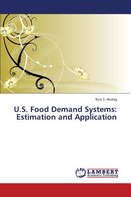 U.S. Food Demand Systems: Estimation and Application