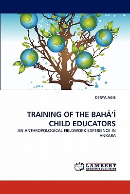 غلاف كتاب Training of the Baha'i Child Educators