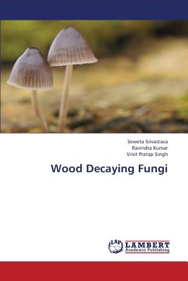 Wood Decaying Fungi