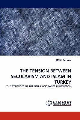 غلاف كتاب The Tension Between Secularism and Islam in Turkey