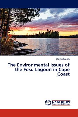 غلاف كتاب The Environmental Issues of the Fosu Lagoon in Cape Coast