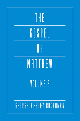 The Gospel of Matthew, Volume 2