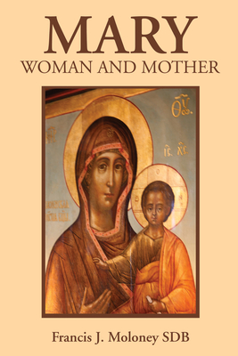 Mary: Woman and Mother