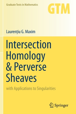 Intersection Homology & Perverse Sheaves : with Applications to Singularities