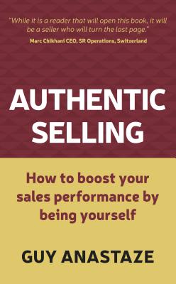 Authentic Selling - how to boost your sales performance by being yourself