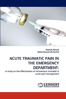 ACUTE TRAUMATIC PAIN IN THE EMERGENCY DEPARTMENT: