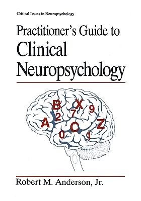 Practitioner S Guide to Clinical Neuropsychology