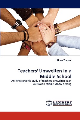 غلاف كتاب Teachers' Umwelten in a Middle School