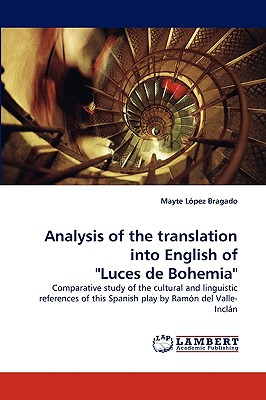 Analysis of the Translation Into English of "Luces de Bohemia"