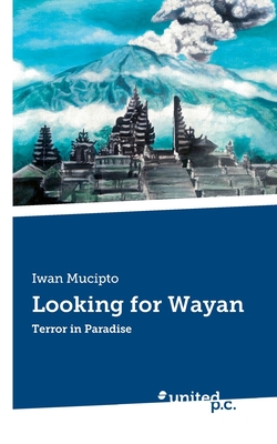 غلاف كتاب Looking for Wayan:Terror in Paradise