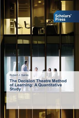 غلاف كتاب The Decision Theatre Method of Learning: A Quantitative Study