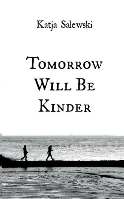 غلاف كتاب Tomorrow Will Be Kinder