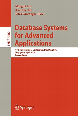 Database Systems for Advanced Applications : 11th International Conference, DASFAA 2006, Singapore, April 12-15, 2006, Proceedings