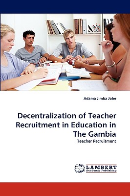 غلاف كتاب Decentralization of Teacher Recruitment in Education in the Gambia