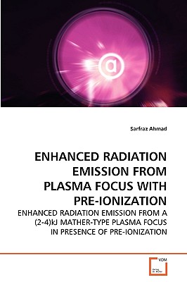 ENHANCED RADIATION EMISSION FROM PLASMA FOCUS WITH PRE-IONIZATION