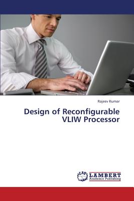 Design of Reconfigurable Vliw Processor