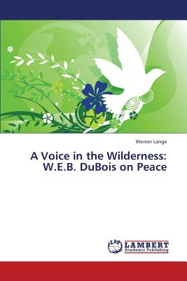 غلاف كتاب A Voice in the Wilderness: W.E.B. DuBois on Peace