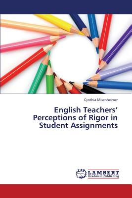 غلاف كتاب English Teachers' Perceptions of Rigor in Student Assignments