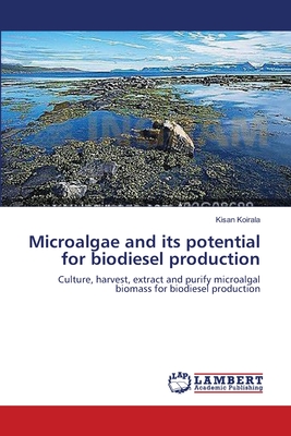 Microalgae and its potential for biodiesel production