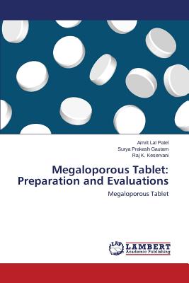 Megaloporous Tablet: Preparation and Evaluations