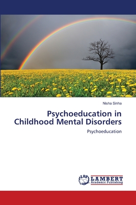 غلاف كتاب Psychoeducation in Childhood Mental Disorders